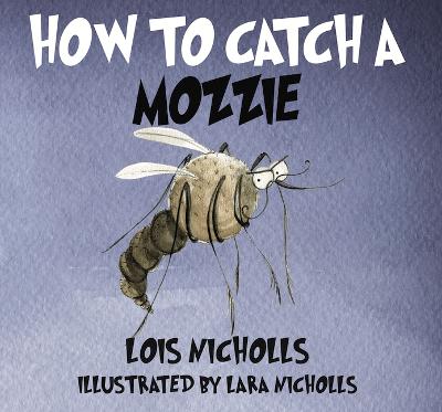 How to Catch a Mozzie