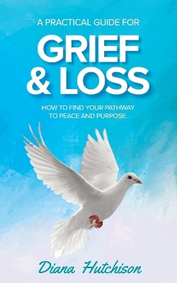 Practical Guide for Grief & Loss