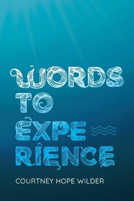 Words to Experience