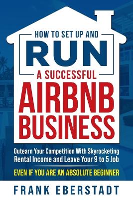 How to Set Up and Run a Successful Airbnb Business