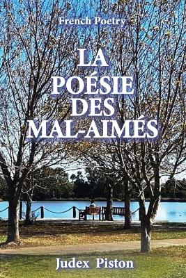 La Poesie Des Mal-aimes