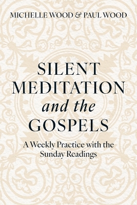 Silent Meditation and the Gospels