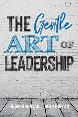 The Gentle Art of Leadership