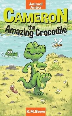 Cameron the Amazing Crocodile