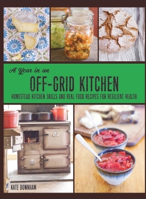 A Year in an Off-Grid Kitchen