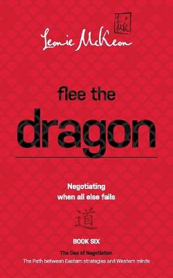 Flee the Dragon: Negotiating When all else fails
