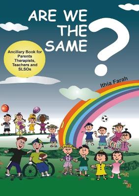 Are We The Same? Ancillary Book for Parents, Teachers and SLOs