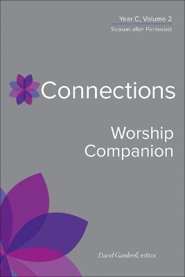 Connections Worship Companion, Year C, Volume 2