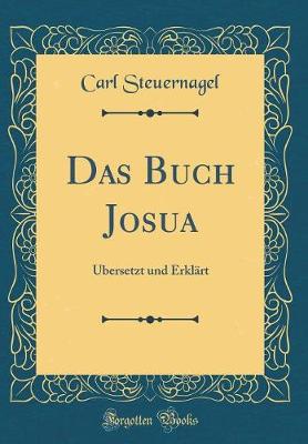 Das Buch Josua: UEbersetzt und Erklaert (Classic Reprint)