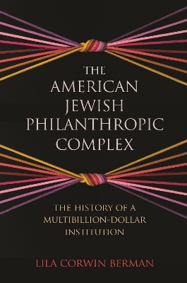 The American Jewish Philanthropic Complex