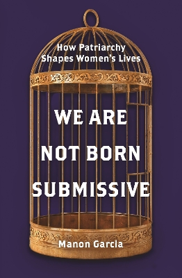 We Are Not Born Submissive