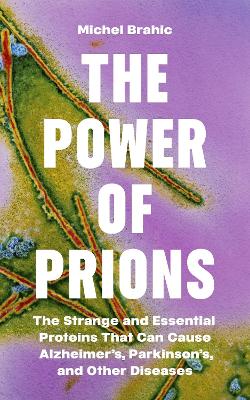 Power of Prions