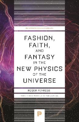 Fashion, Faith, and Fantasy in the New Physics of the Universe