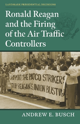 Ronald Reagan and the Firing of the Air Traffic Controllers