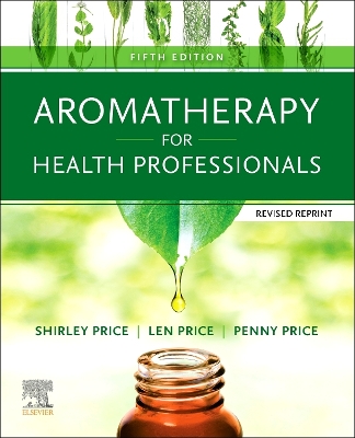 Aromatherapy for Health Professionals Revised Reprint