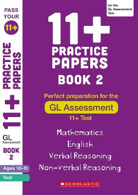 11+ Practice Papers for the GL Assessment Ages 10-11 - Book 2