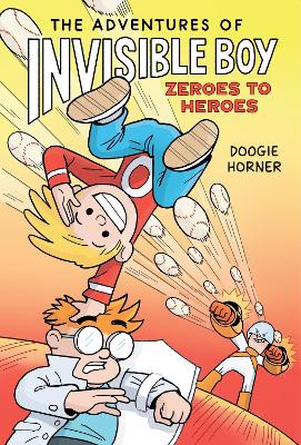 The Adventures of Invisible Boy: Zeroes to Heroes