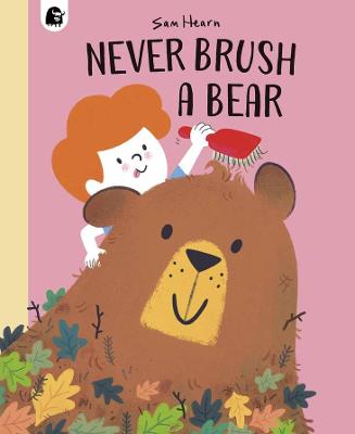 Never Brush a Bear