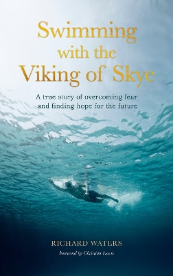 Swimming with the Viking of Skye