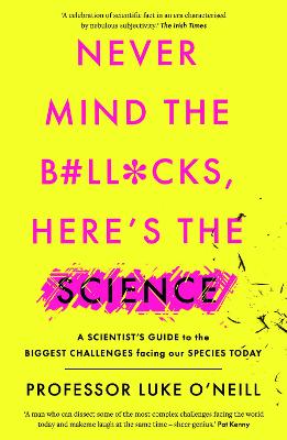 Never Mind the B#ll*cks Here's the Science