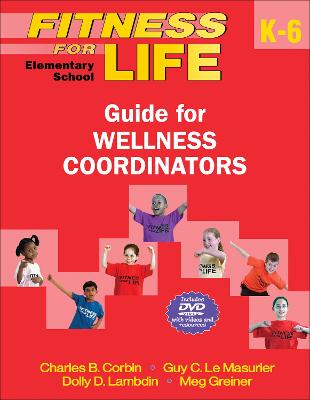 Fitness for Life: Elementary School Guide for Wellness Coordinators