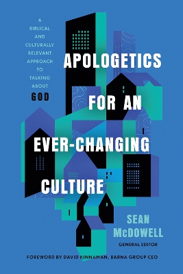 Apologetics for an Ever-Changing Culture