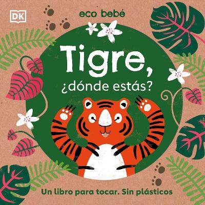 Tigre, ?donde estas? (Eco Baby Where Are You Tiger?)