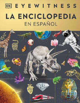 Eyewitness La enciclopedia (en espanol) (Encyclopedia of Everything)