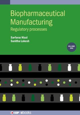 Biopharmaceutical Manufacturing, Volume 1