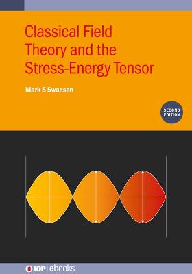 Classical Field Theory and the Stress-Energy Tensor (Second Edition)