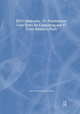 BTEC Nationals - IT Practitioners Tutor Resource Pack