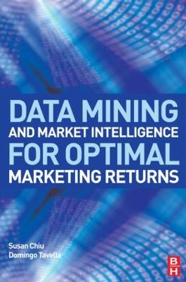 Data Mining and Market Intelligence for Optimal Marketing Returns