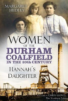 Women of the Durham Coalfield in the 20th Century