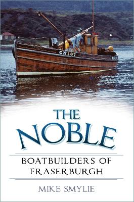 Noble Boatbuilders of Fraserburgh