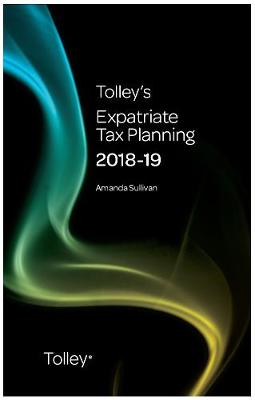 Tolley's Expatriate Tax Planning 2018-19