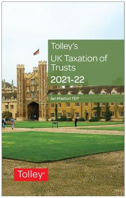 Tolley's UK Taxation of Trusts 2021-22