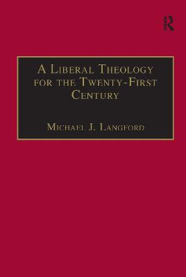 A Liberal Theology for the Twenty-First Century