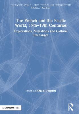 French and the Pacific World, 17th-19th Centuries