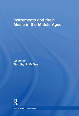 Instruments and their Music in the Middle Ages