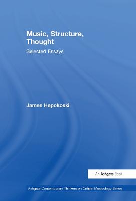 Music, Structure, Thought: Selected Essays