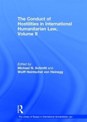 Conduct of Hostilities in International Humanitarian Law, Volume II