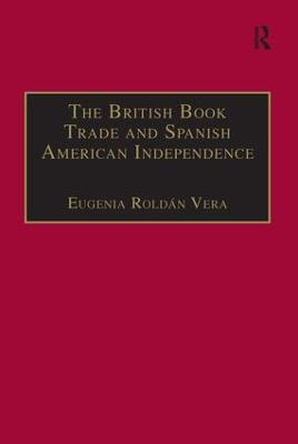 The British Book Trade and Spanish American Independence