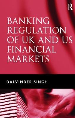 Banking Regulation of UK and US Financial Markets