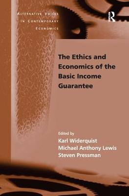 Ethics and Economics of the Basic Income Guarantee