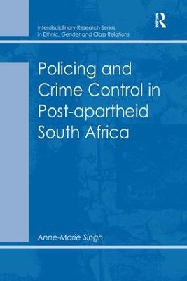 Policing and Crime Control in Post-apartheid South Africa