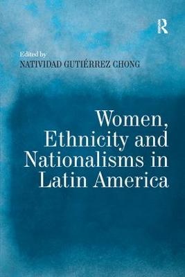 Women, Ethnicity and Nationalisms in Latin America