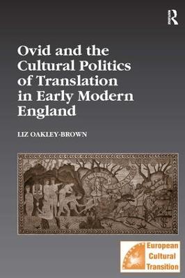 Ovid and the Cultural Politics of Translation in Early Modern England