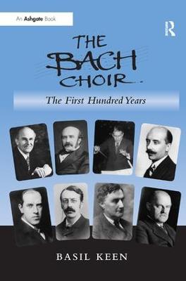 Bach Choir: The First Hundred Years