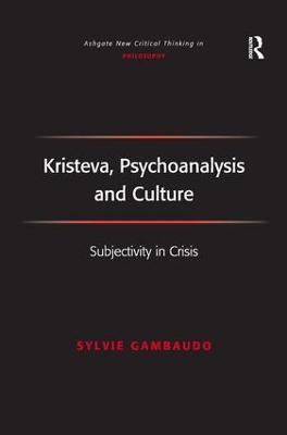 Kristeva, Psychoanalysis and Culture