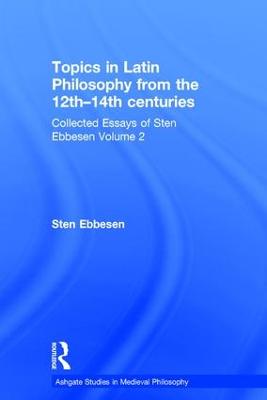 Topics in Latin Philosophy from the 12th-14th centuries